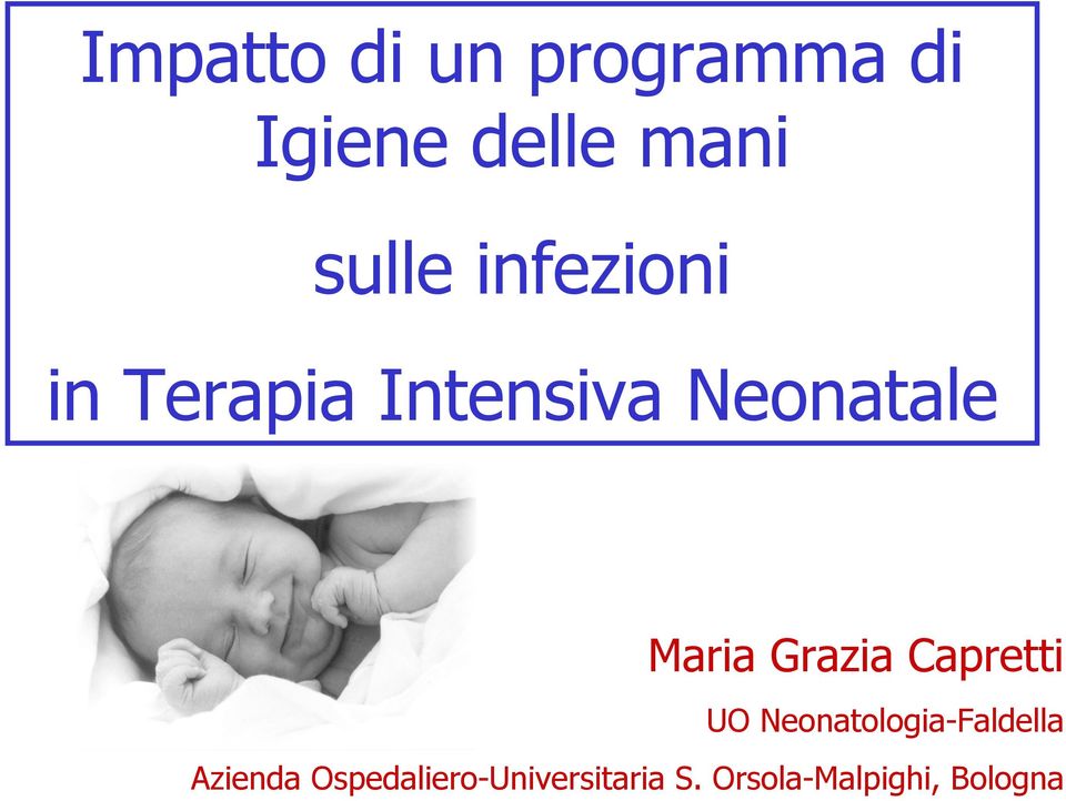 Maria Grazia Capretti UO Neonatologia-Faldella