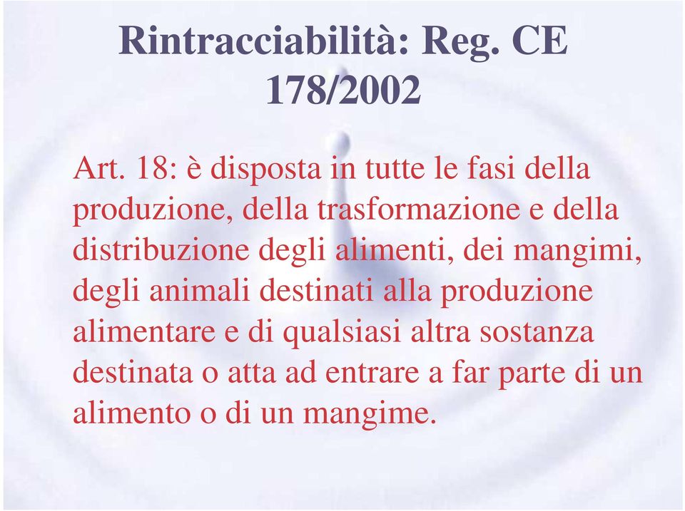 distribuzione degli alimenti, dei mangimi, degli animali destinati alla