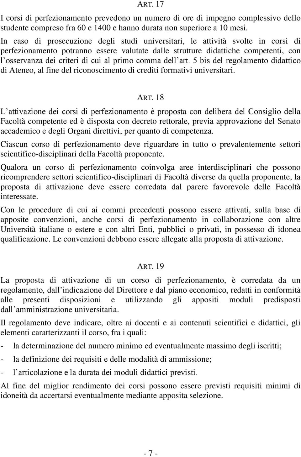 primo comma dell art. 5 bis del regolamento didattico di Ateneo, al fine del riconoscimento di crediti formativi universitari. ART.