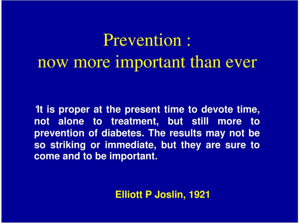 to prevention of diabetes.