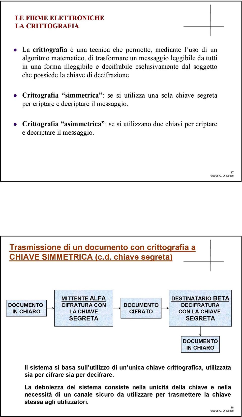 Crittografia asimmetrica : se si utilizzano du