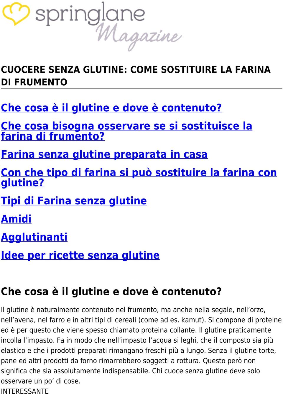 Tipi di Farina senza glutine Amidi Agglutinanti Idee per ricette senza glutine Che cosa è il glutine e dove è contenuto?