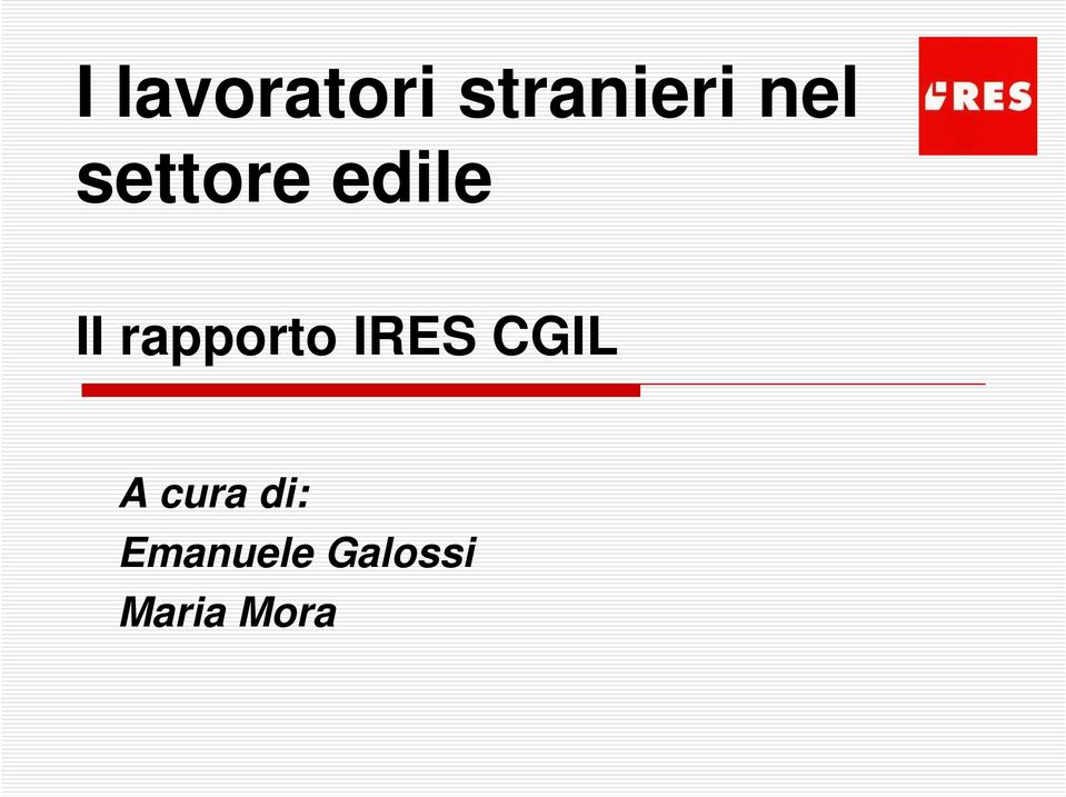 rapporto IRES CGIL A cura