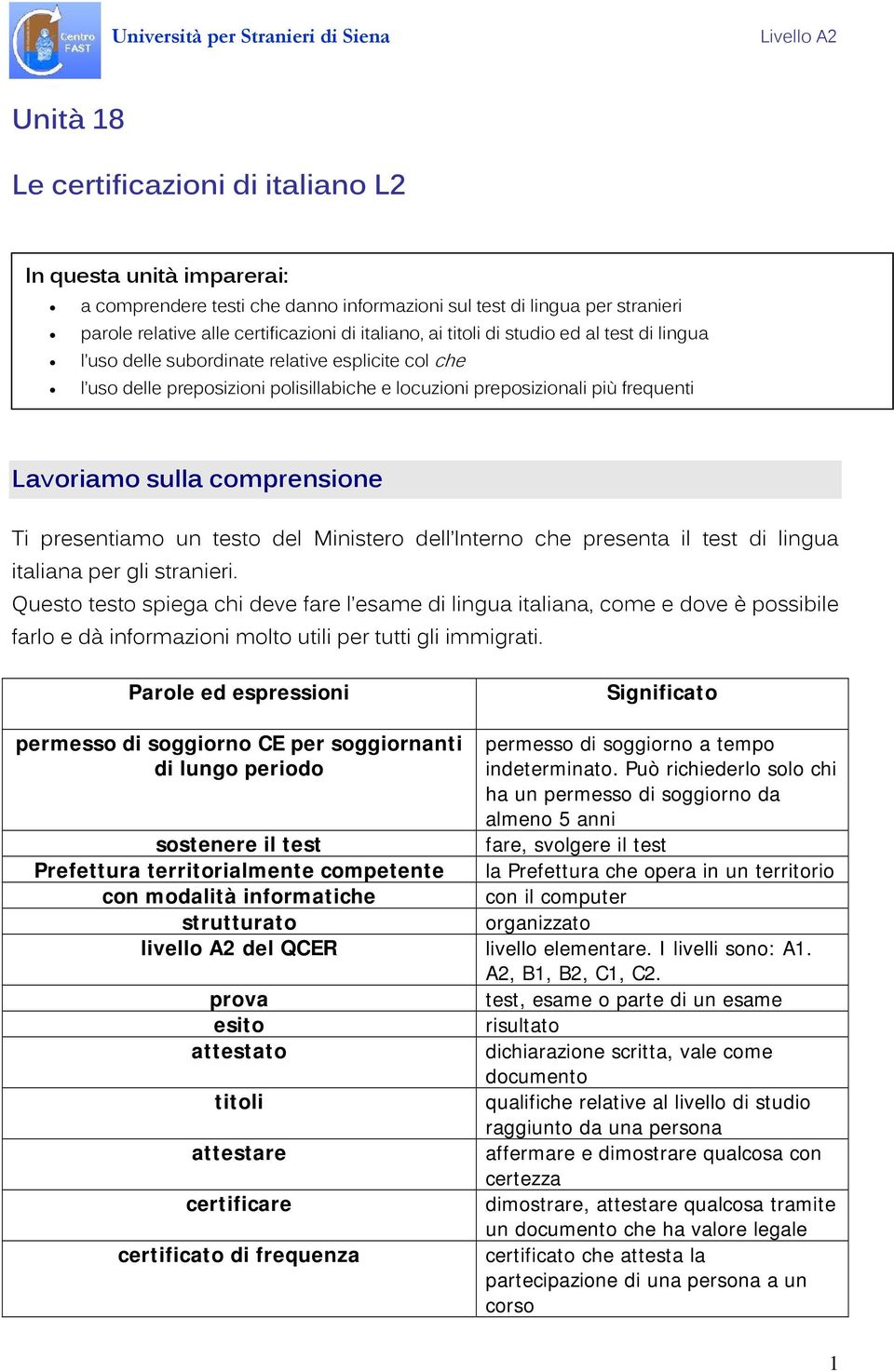 Ti presentiamo un testo del Ministero dell Interno che presenta il test di lingua italiana per gli stranieri.