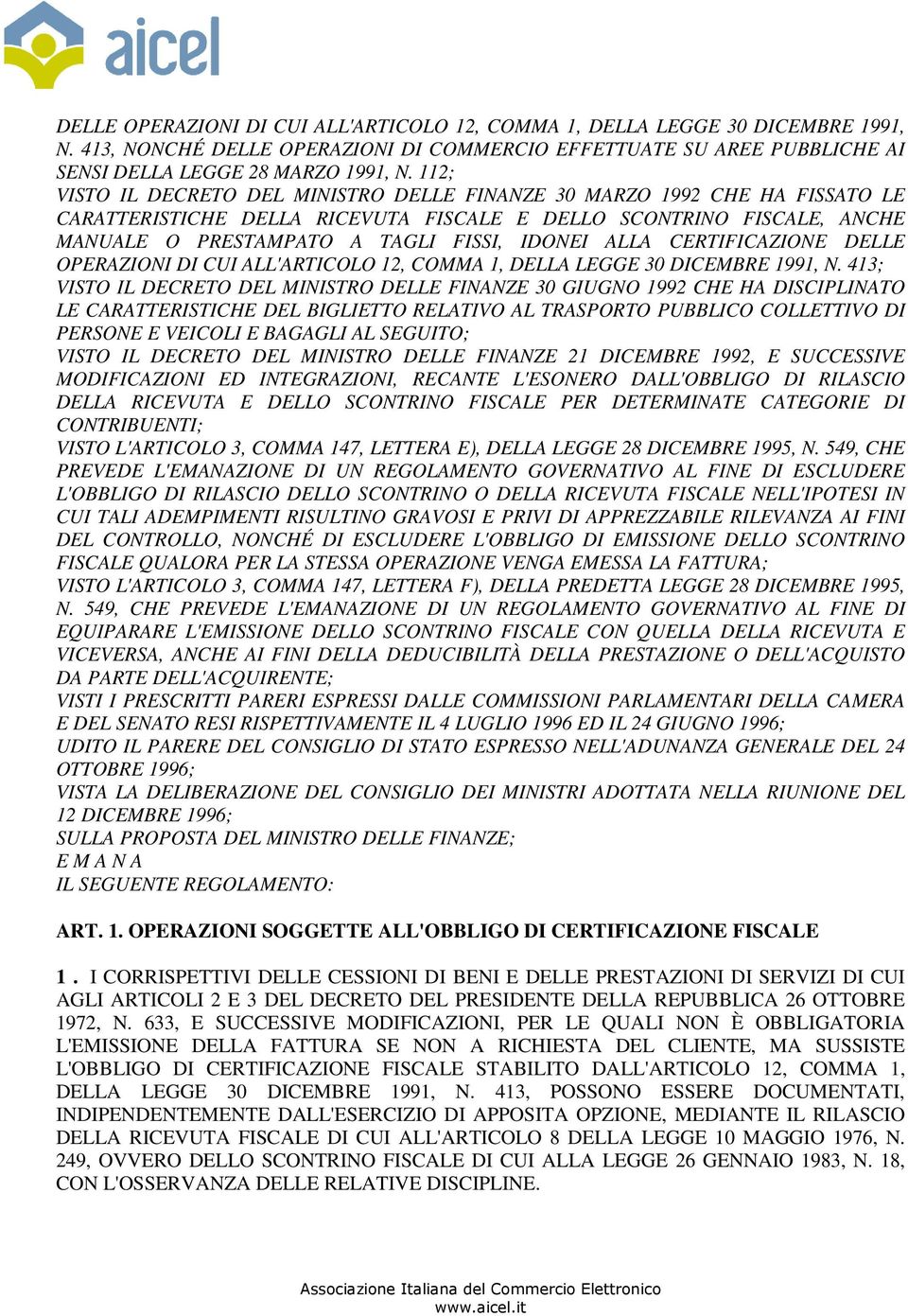 ALLA CERTIFICAZIONE DELLE OPERAZIONI DI CUI ALL'ARTICOLO 12, COMMA 1, DELLA LEGGE 30 DICEMBRE 1991, N.