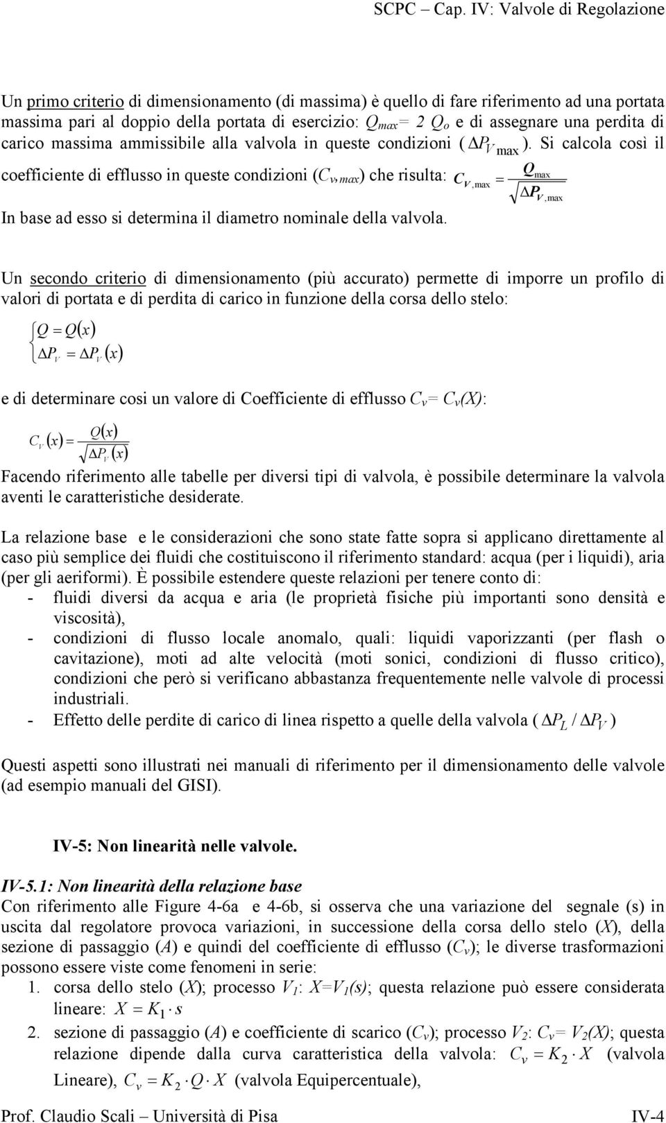 perdita di carico massima ammissibile alla valvola in queste condizioni ( ).