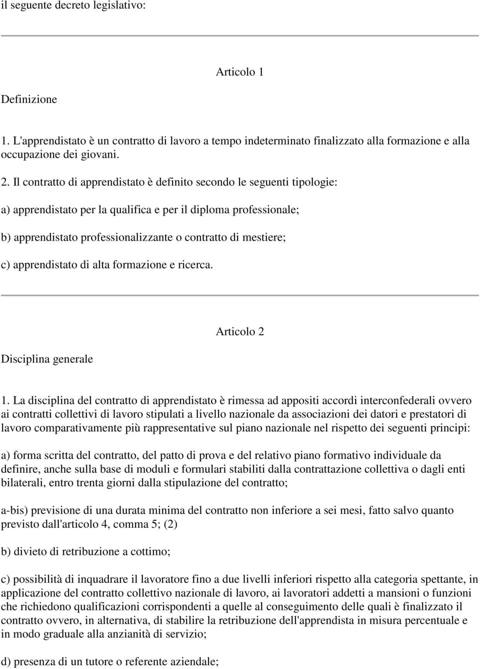 c) apprendistato di alta formazione e ricerca. Disciplina generale Articolo 2 1.