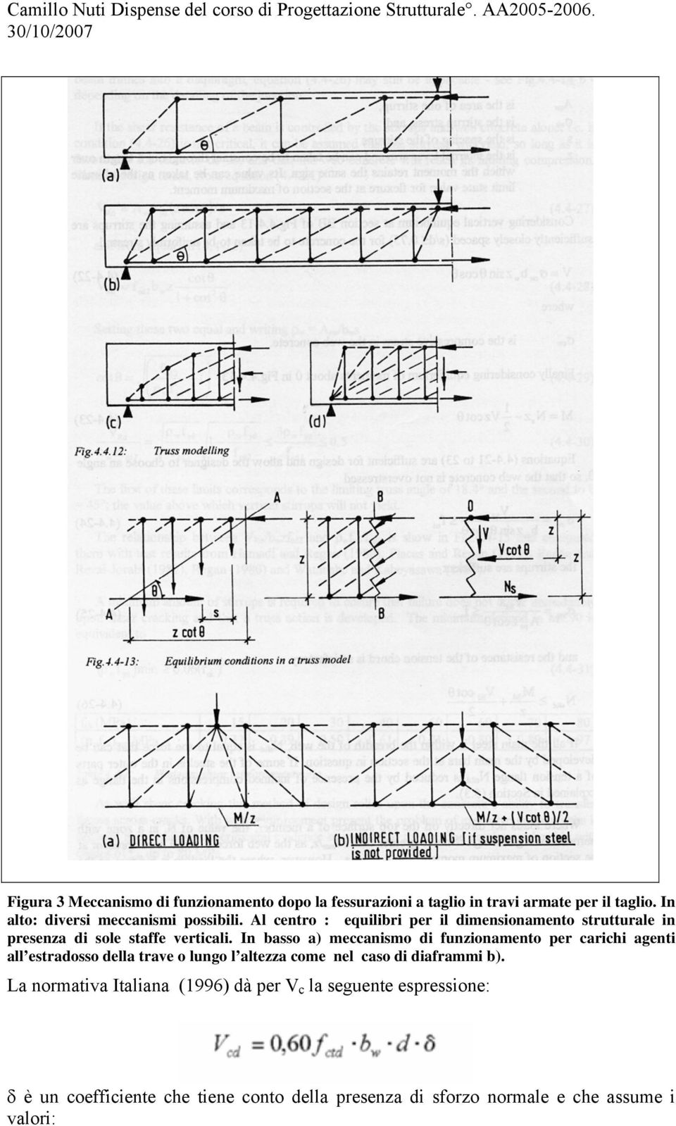 Al centro : equilibri per il dimensionamento strutturale in presenza di sole staffe verticali.