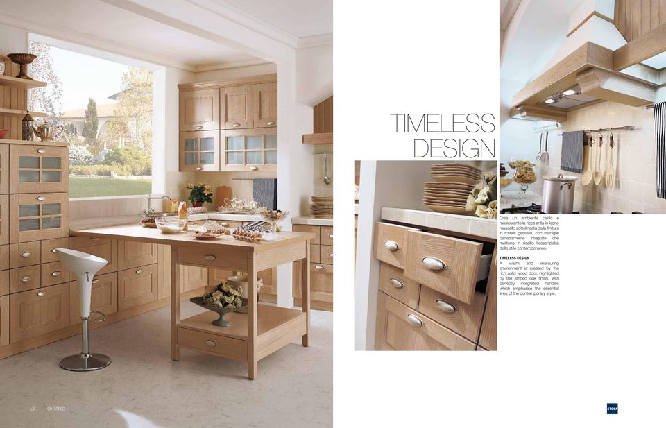 TImeless Design A warm and reassuring environment is created by the rich solid wood door, highlighted by the striped