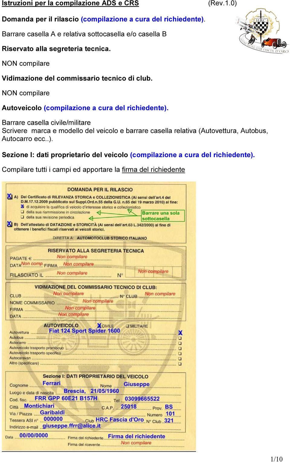 NON compilare Autoveicolo (compilazione a cura del richiedente).