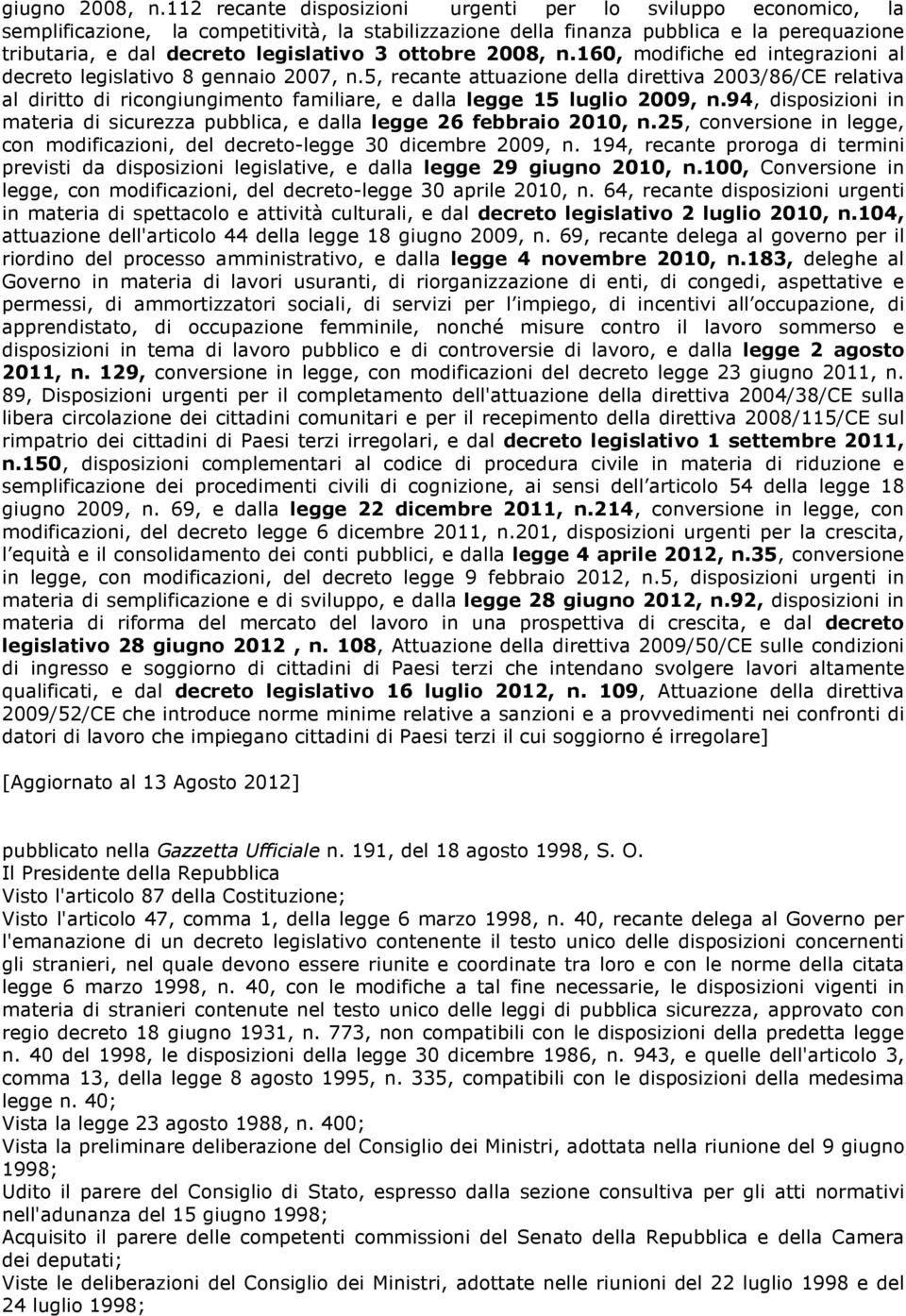 ottobre 2008, n.160, modifiche ed integrazioni al decreto legislativo 8 gennaio 2007, n.