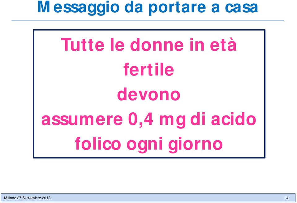 assumere 0,4 mg di acido folico