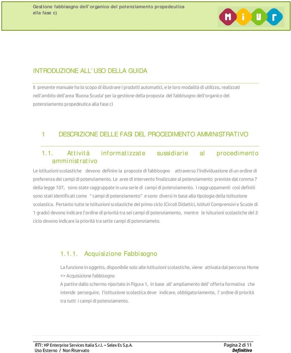 DESCRIZIONE DELLE FASI DEL PROCEDIMENTO AMMINISTRATIVO 1.