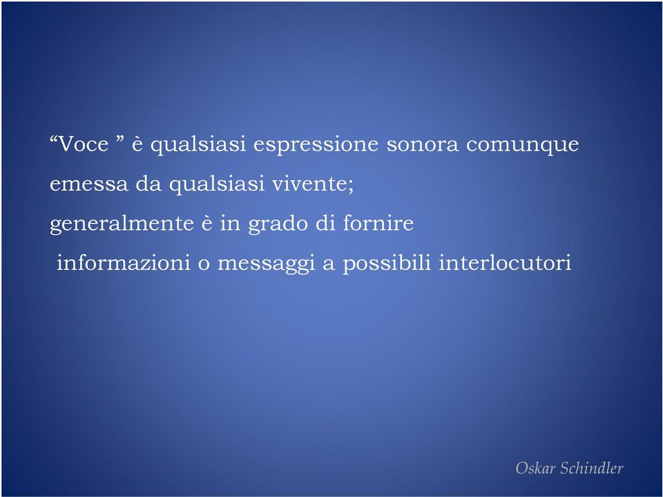 generalmente è in grado di fornire