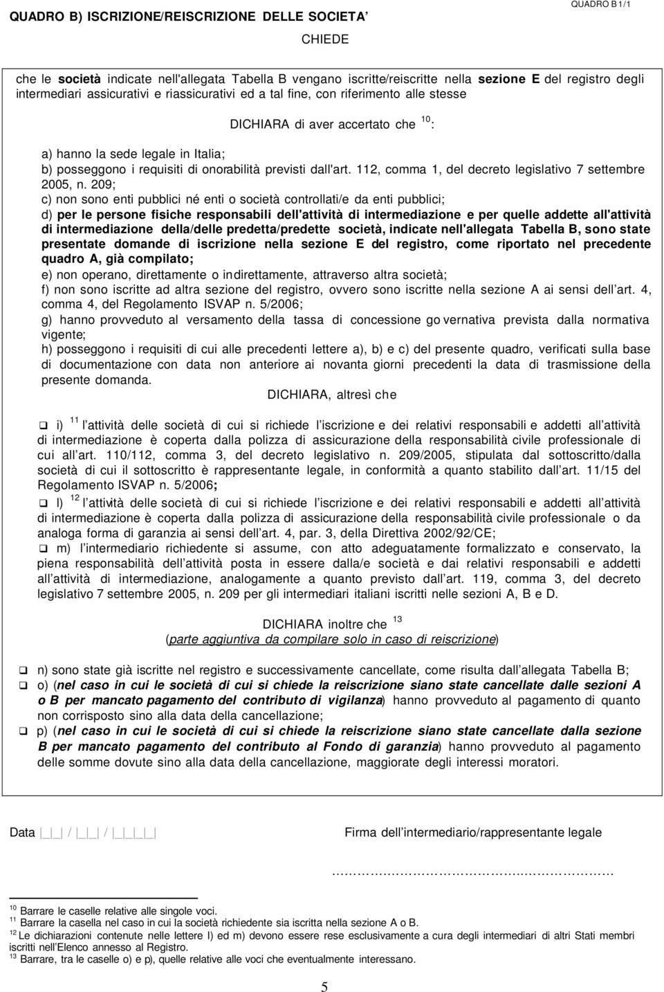 dall'art., comma, del decreto legislativo 7 settembre 005, n.