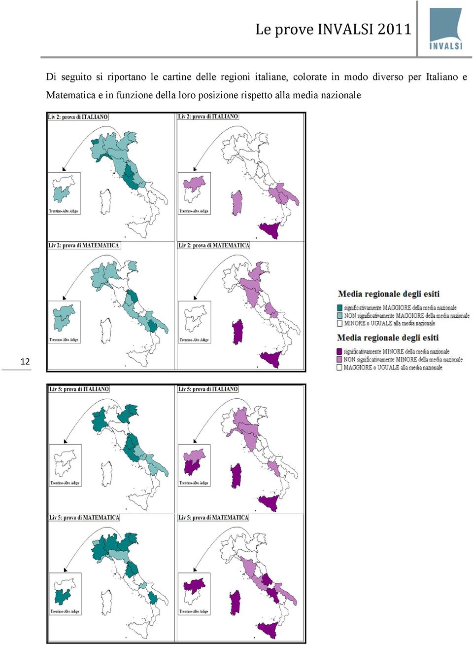 per Italiano e Matematica e in funzione