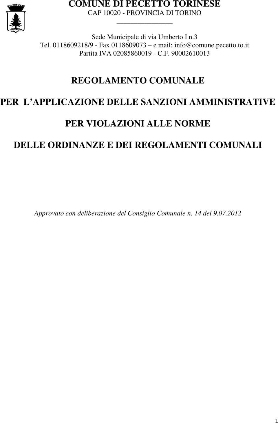 x 0118609073 e mail: info@comune.pecetto.to.it Partita IVA 02085860019 - C.F.