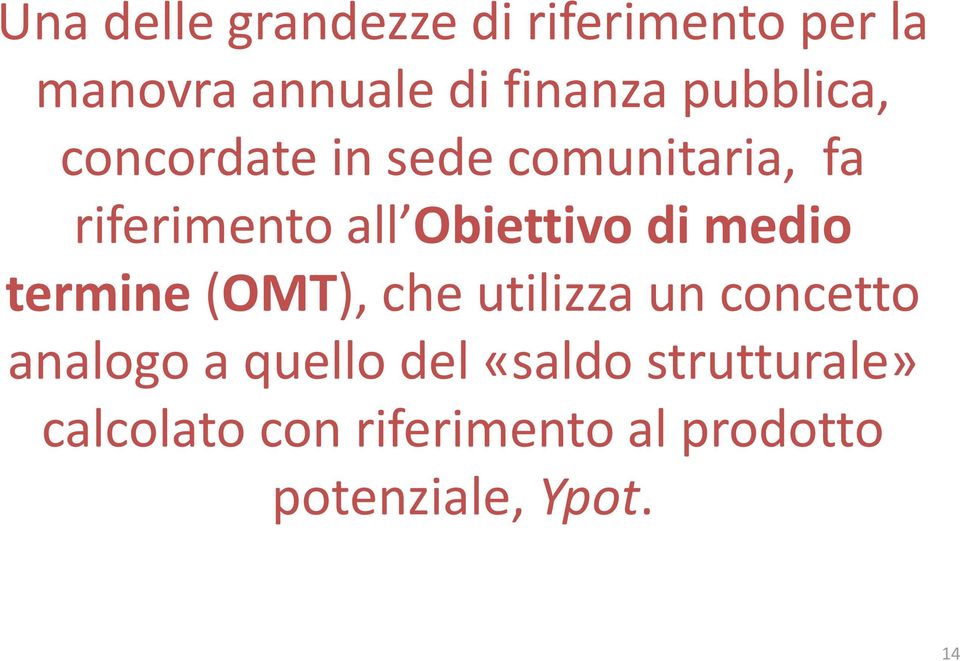 di medio termine (OMT), che utilizza un concetto analogo a quello del