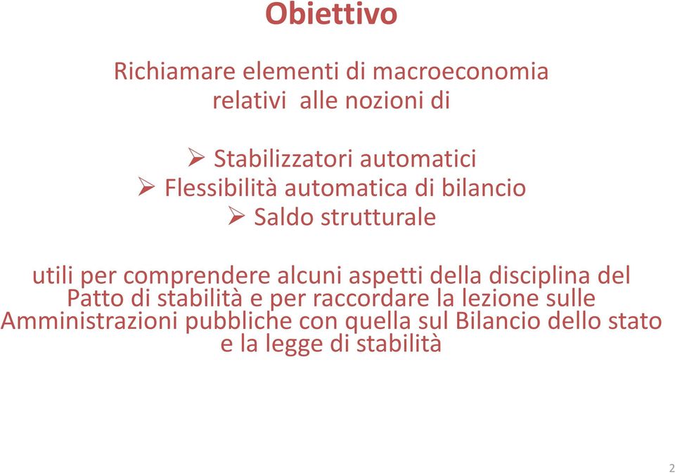 alcuni aspetti della disciplina del Patto di stabilità e per raccordare la lezione