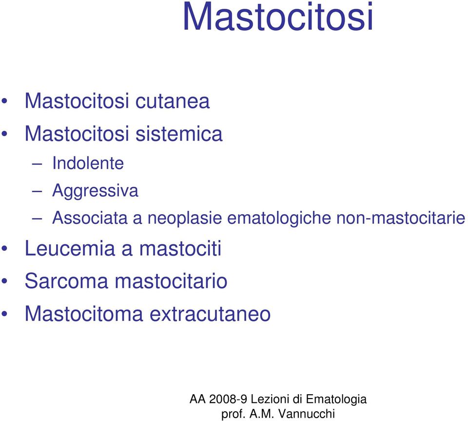 neoplasie ematologiche non-mastocitarie Leucemia