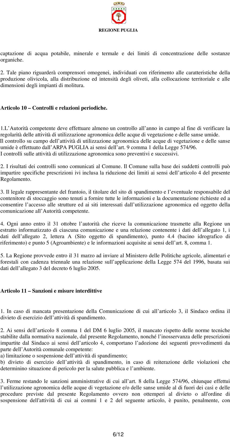 e alle dimensioni degli impianti di molitura. Articolo 10