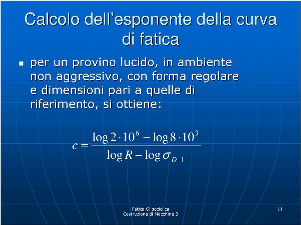 forma regolare e dimensioni pari a quelle di