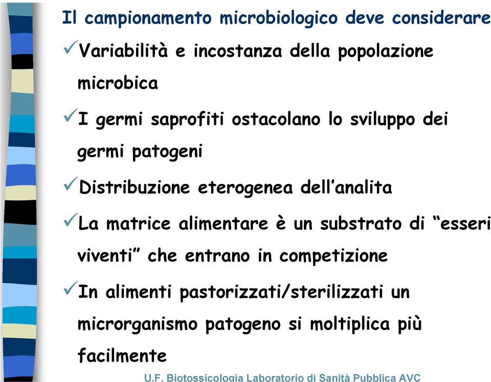 alimentare è un substrato di esseri viventi che entrano in competizione In alimenti