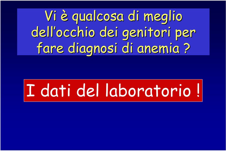 per fare diagnosi di