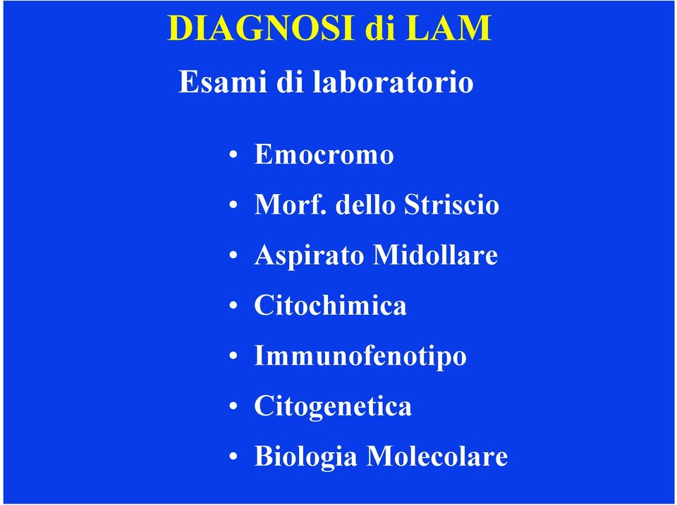 dello Striscio Aspirato Midollare