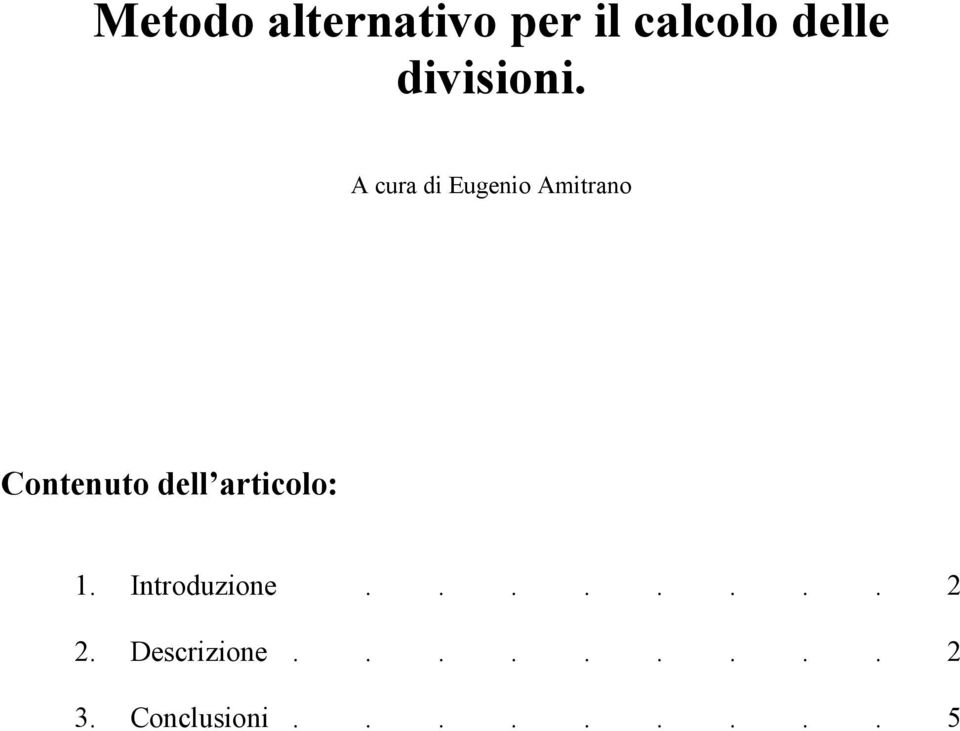 A cura di Eugenio Amitrano Contenuto dell