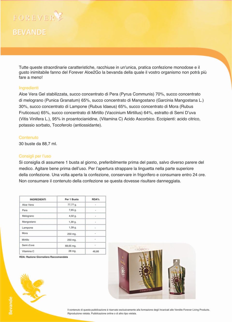 Aloe Vera Gel stabilizzata, succo concentrato di Pera (Pyrus Communis) 70%, succo concentrato di melograno (Punica Granatum) 65%, succo concentrato di Mangostano (Garcinia Mangostana L.