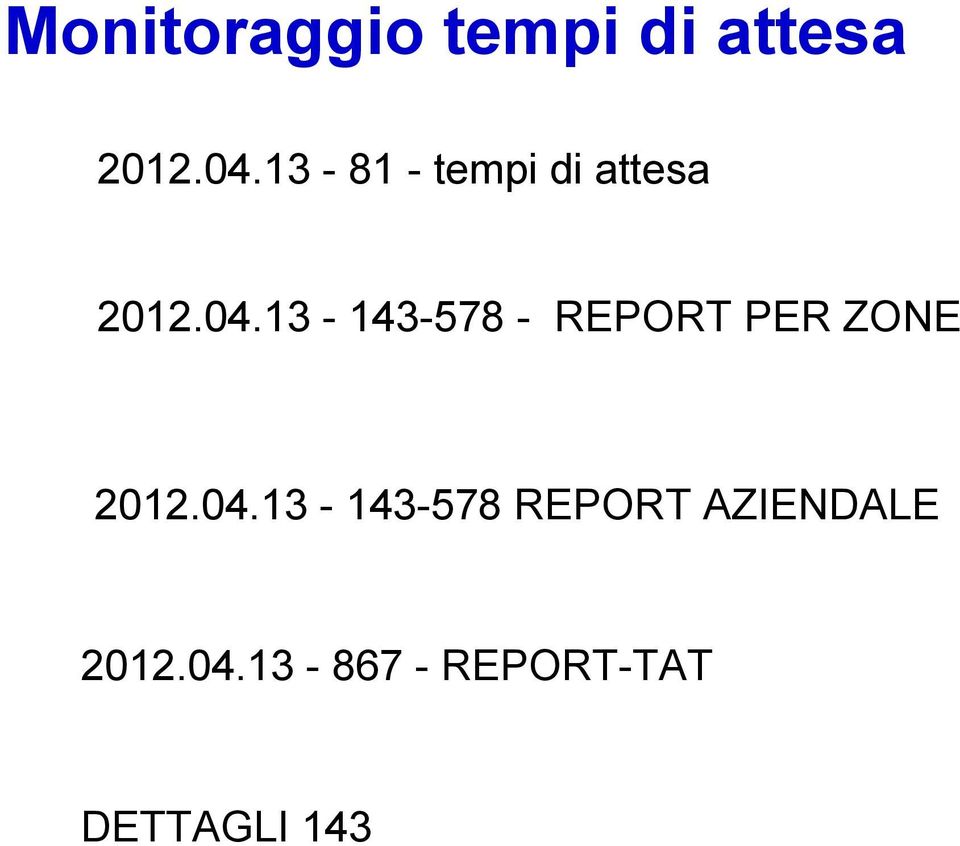 13-143-578 - REPORT PER ZONE 2012.04.