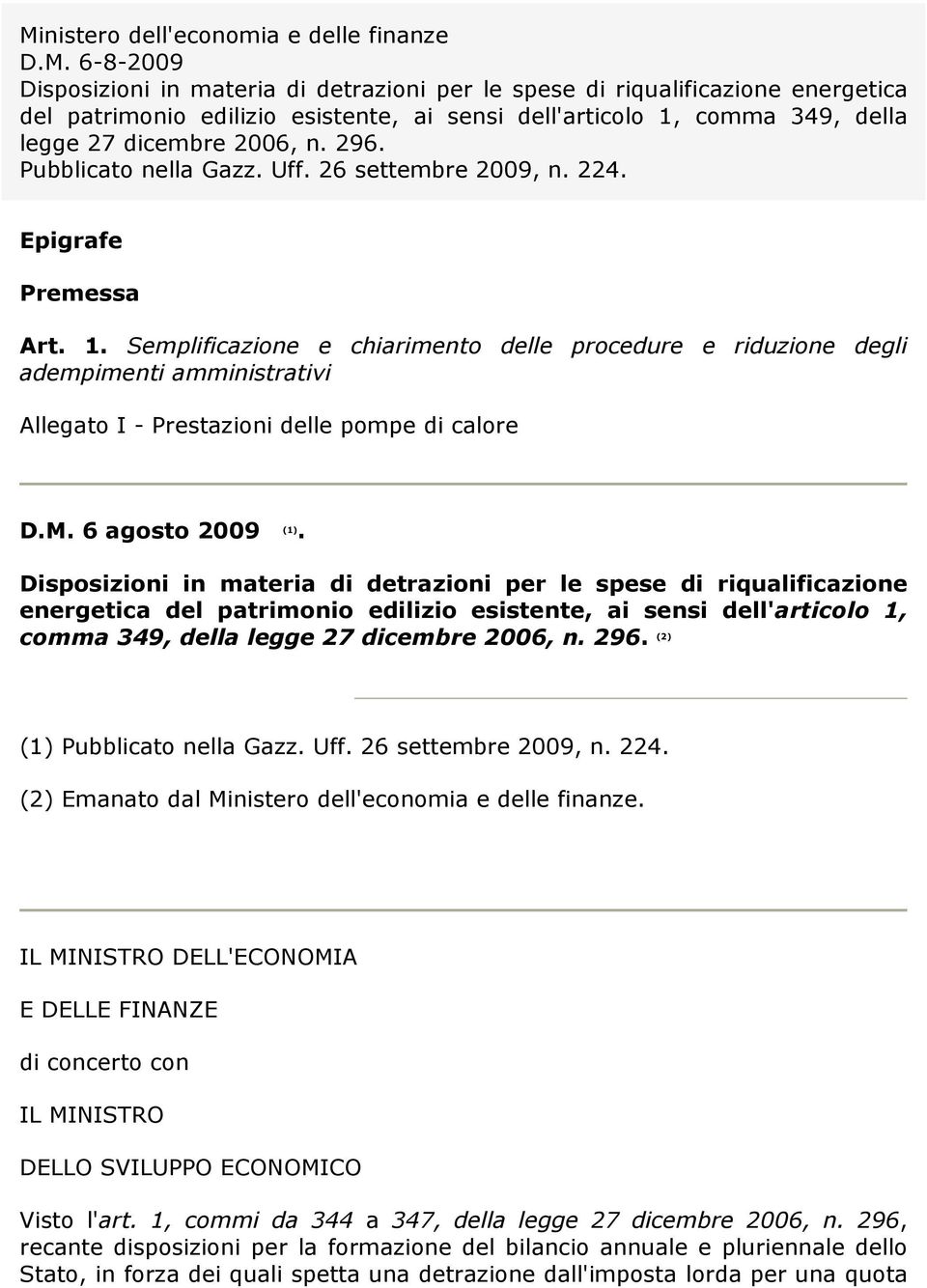 Semplificazione e chiarimento delle procedure e riduzione degli adempimenti amministrativi Allegato I - Prestazioni delle pompe di calore D.M. 6 agosto 2009 (1).