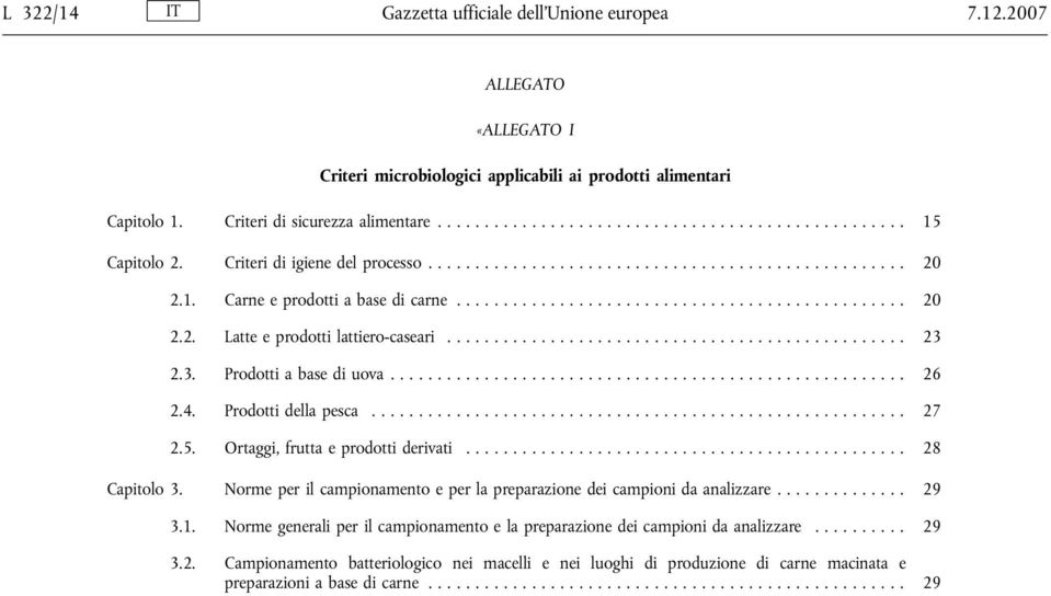 ................................................ 23 2.3. Prodotti a base di uova....................................................... 26 2.4. Prodotti della pesca......................................................... 27 2.