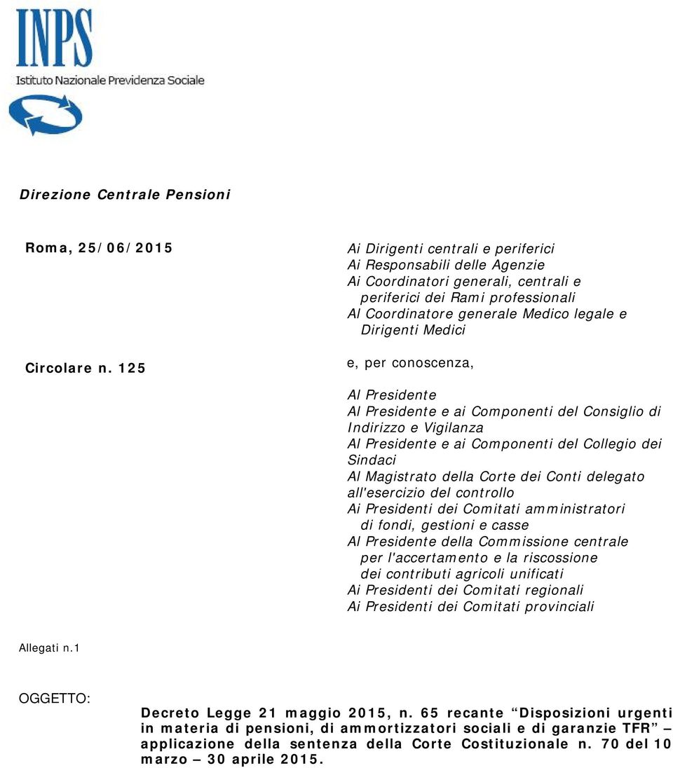 e, per conoscenza, Al Presidente Al Presidente e ai Componenti del Consiglio di Indirizzo e Vigilanza Al Presidente e ai Componenti del Collegio dei Sindaci Al Magistrato della Corte dei Conti