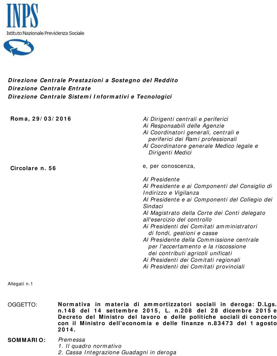 per conoscenza, Al Presidente Al Presidente e ai Componenti del Consiglio di Indirizzo e Vigilanza Al Presidente e ai Componenti del Collegio dei Sindaci Al Magistrato della Corte dei Conti delegato