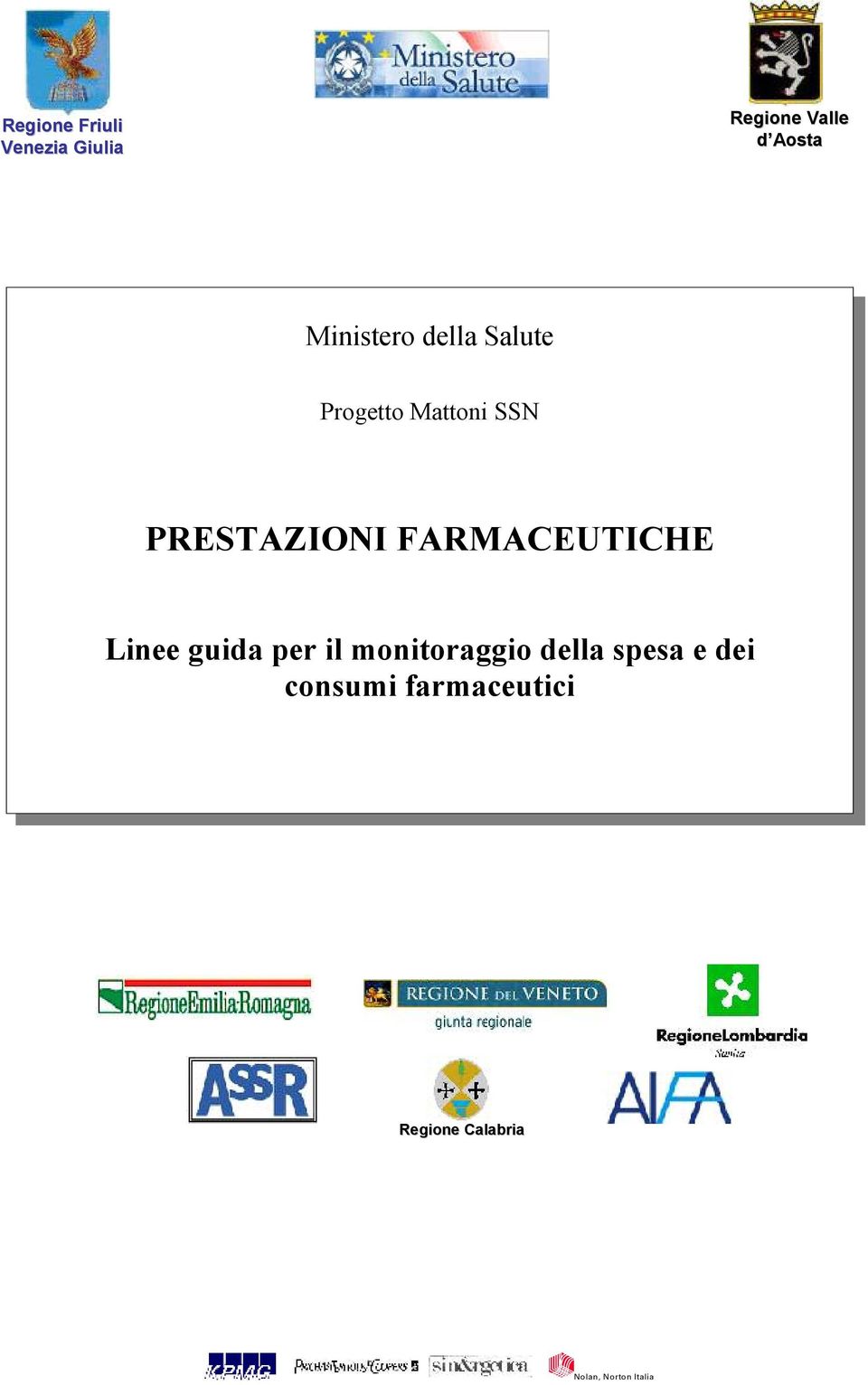 FARMACEUTICHE Linee guida per il monitoraggio della spesa