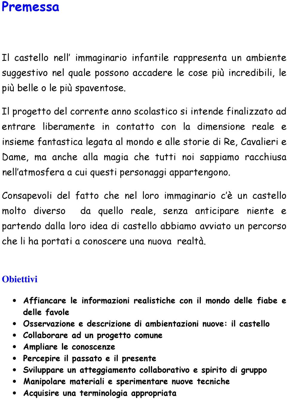 ma anche alla magia che tutti noi sappiamo racchiusa nell atmosfera a cui questi personaggi appartengono.