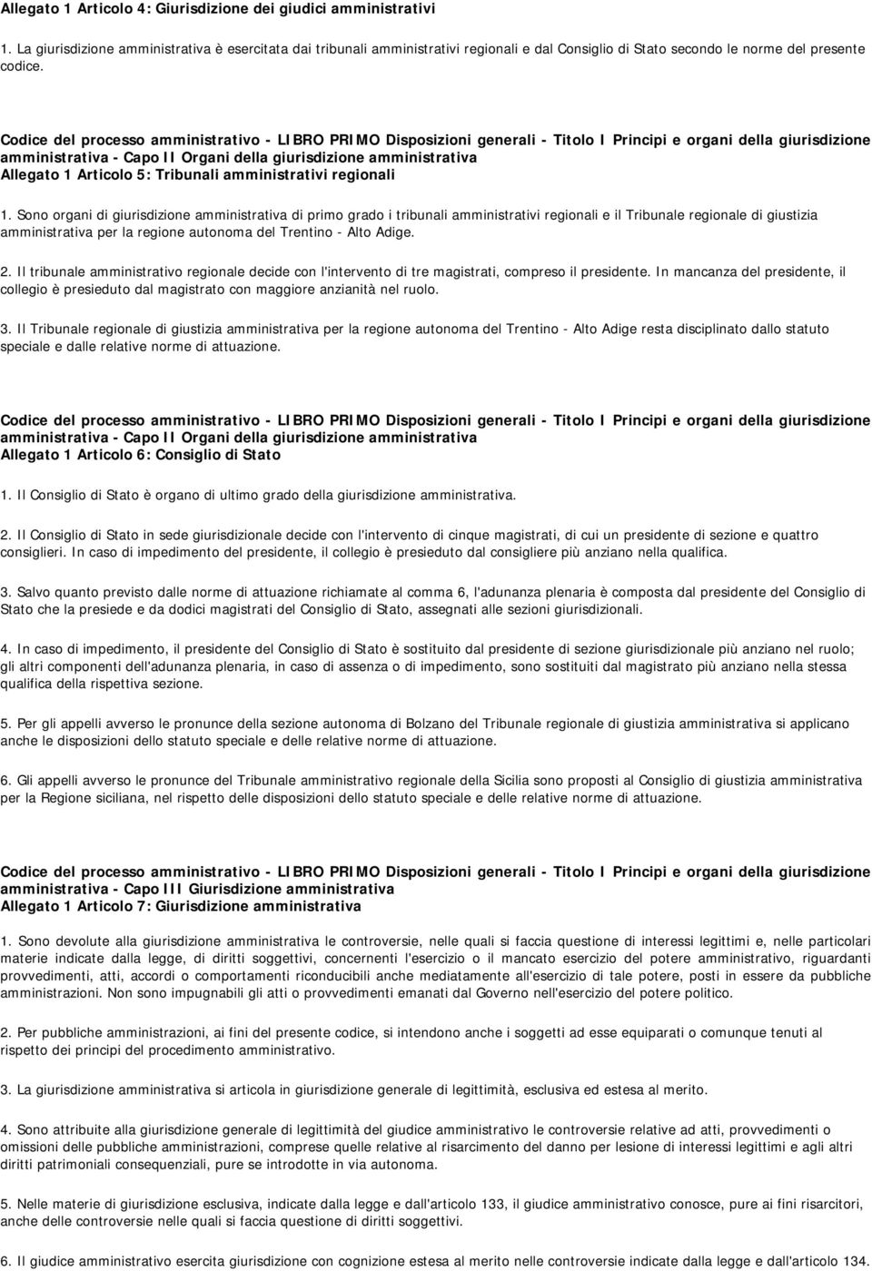 Codice del processo amministrativo - LIBRO PRIMO Disposizioni generali - Titolo I Principi e organi della giurisdizione amministrativa - Capo II Organi della giurisdizione amministrativa Allegato 1