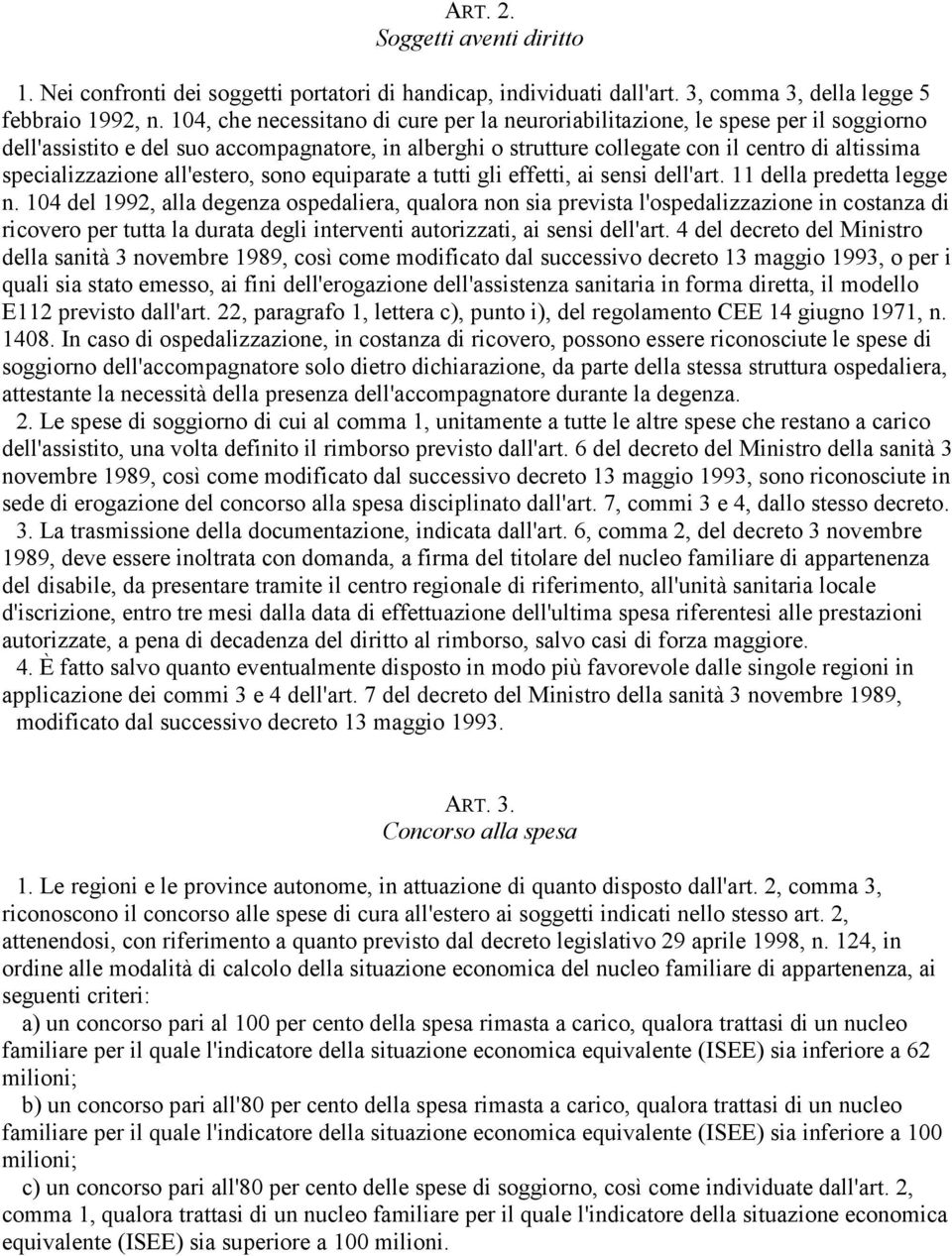 specializzazione all'estero, sono equiparate a tutti gli effetti, ai sensi dell'art. 11 della predetta legge n.