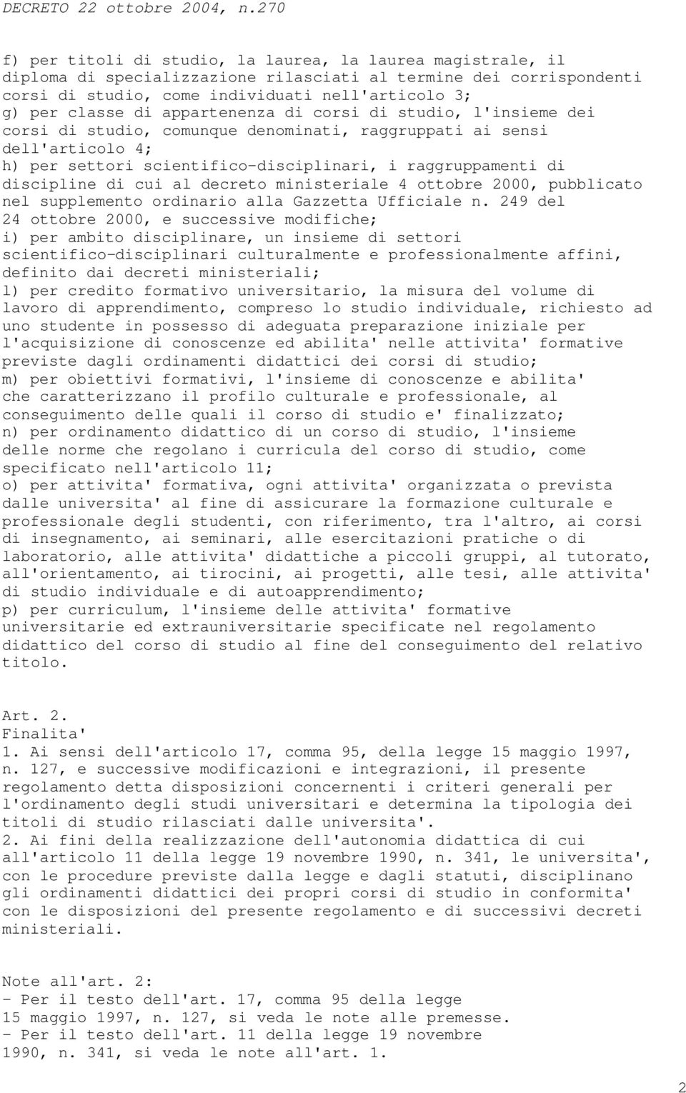 cui al decreto ministeriale 4 ottobre 2000, pubblicato nel supplemento ordinario alla Gazzetta Ufficiale n.