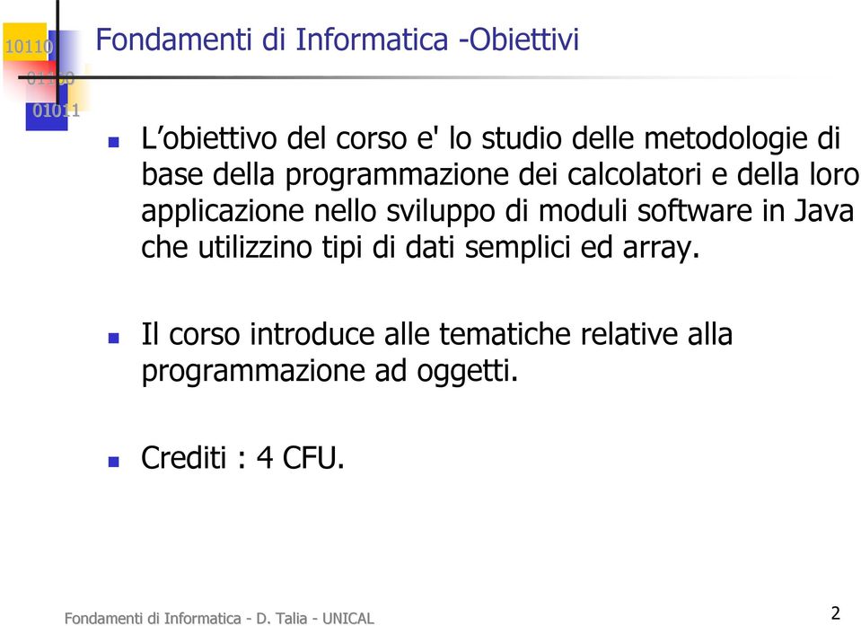 in Java che utilizzino tipi di dati semplici ed array.