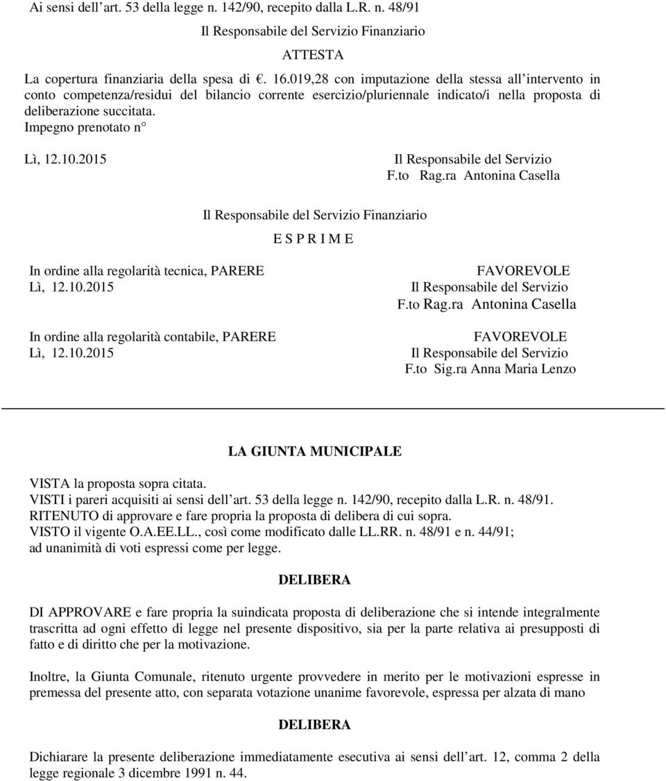 Impegno prenotato n Lì, 12.10.2015 Il Responsabile del Servizio F.to Rag.