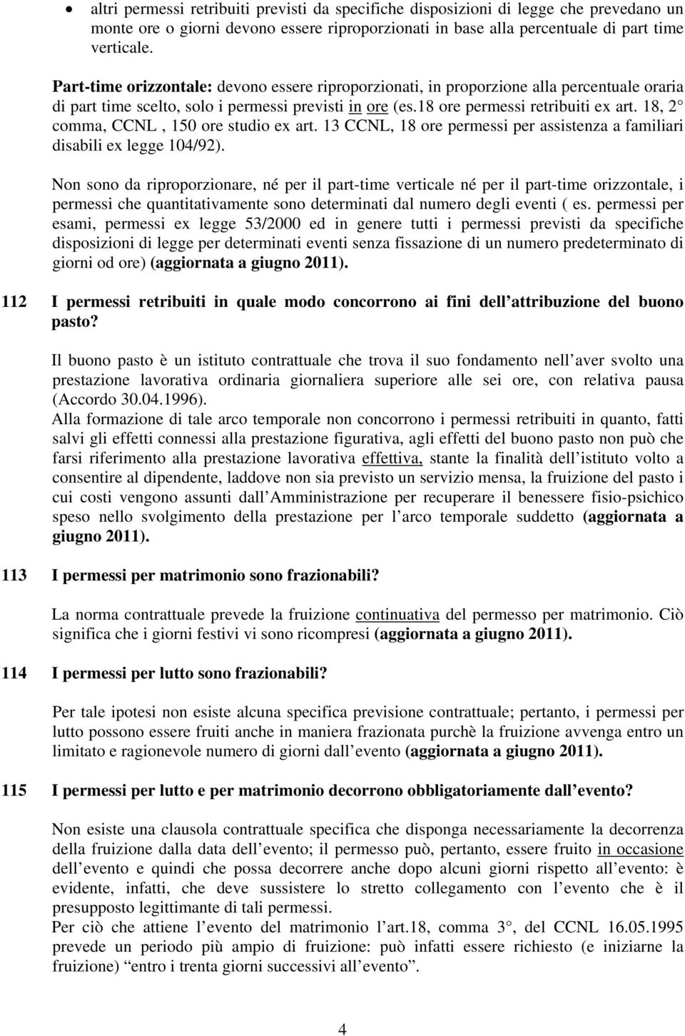 18, 2 comma, CCNL, 150 ore studio ex art. 13 CCNL, 18 ore permessi per assistenza a familiari disabili ex legge 104/92).