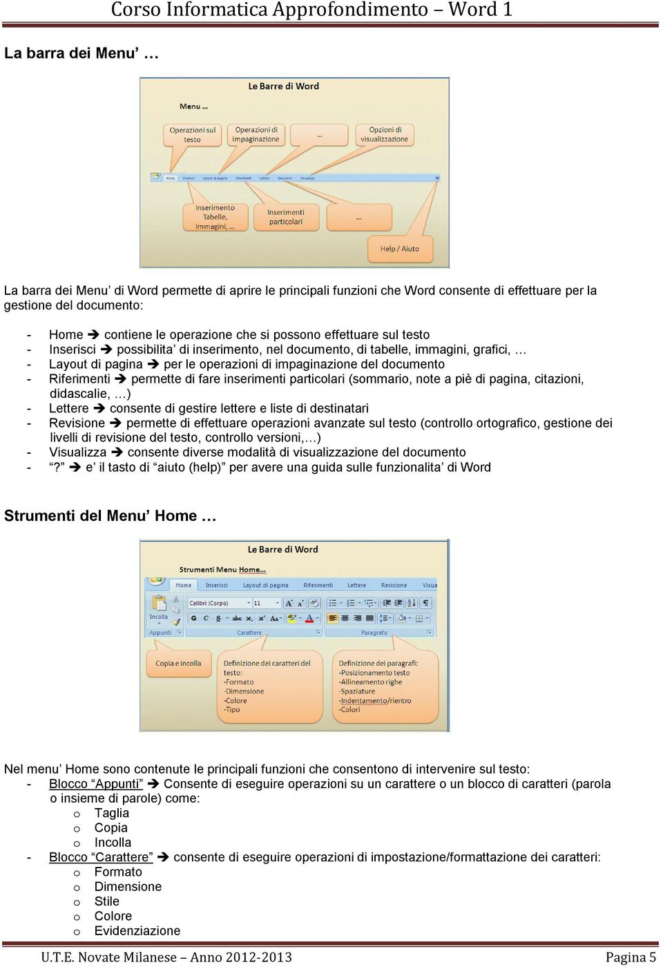 del documento - Riferimenti permette di fare inserimenti particolari (sommario, note a piè di pagina, citazioni, didascalie, ) - Lettere consente di gestire lettere e liste di destinatari - Revisione