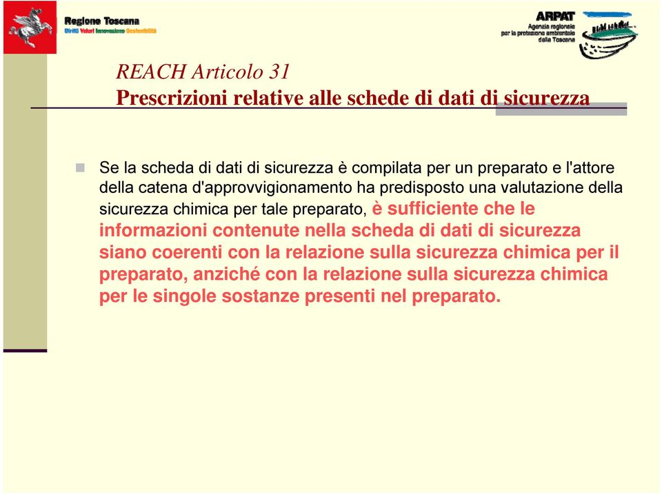 preparato, è sufficiente che le informazioni contenute nella scheda di dati di sicurezza siano coerenti con la relazione