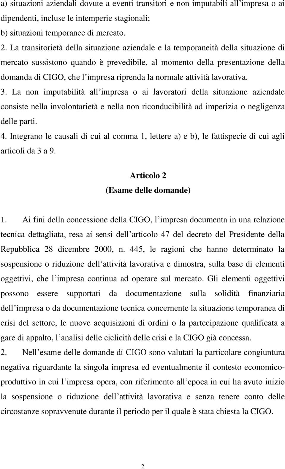 la normale attività lavorativa. 3.