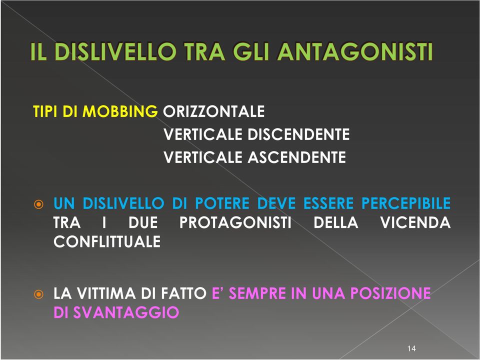 PERCEPIBILE TRA I DUE PROTAGONISTI DELLA VICENDA