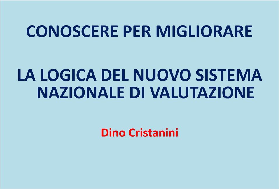 DEL NUOVO SISTEMA