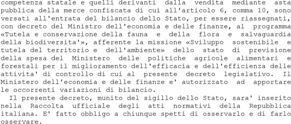 «Sviluppo sostenibile e tutela del territorio e dell'ambiente» dello stato di previsione della spesa del Ministero delle politiche agricole alimentari e forestali per il miglioramento dell'efficacia